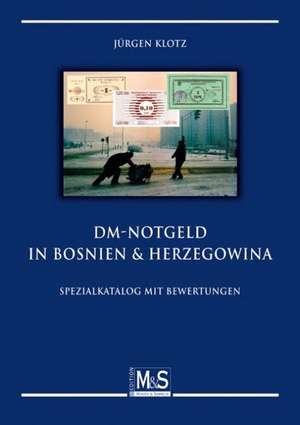 DM-Notgeld in Bosnien & Herzegowina de Jürgen Klotz