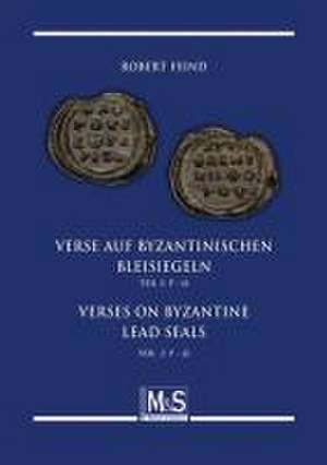 Verse auf byzantinischen Bleisiegeln - Verses on byzantine lead seals de Robert Feind