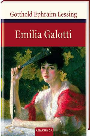 Emilia Galotti de Gotthold Ephraim Lessing