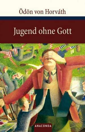 Jugend ohne Gott de Ödön von Horváth