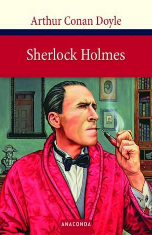 Doyle, A: Sherlock Holmes