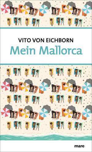 Mein Mallorca de Vito Eichborn