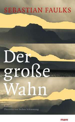 Der große Wahn de Sebastian Faulks