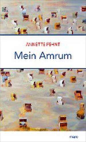 Mein Amrum de Annette Pehnt