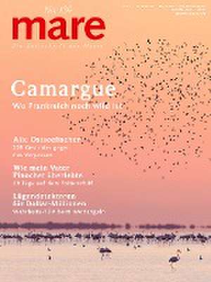 mare - Die Zeitschrift der Meere / No. 139 / Camargue de Nikolaus Gelpke