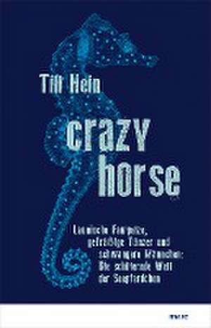 Crazy Horse de Till Hein