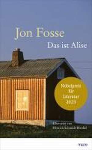 Das ist Alise de Jon Fosse