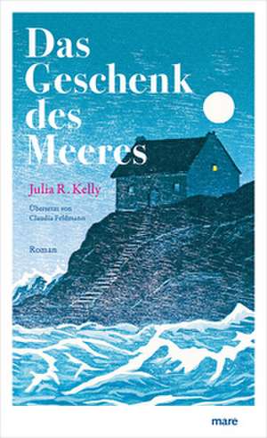 Das Geschenk des Meeres de Julia R. Kelly