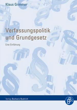 Verfassungspolitik und Grundgesetz de Klaus Grimmer