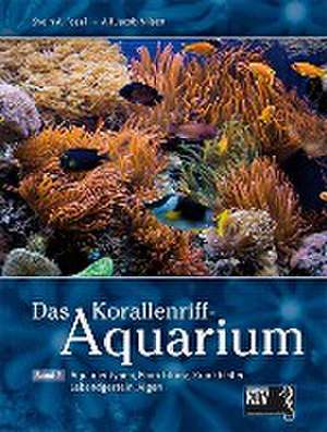 Das Korallenriff-Aquarium - Band 2 de Svein A. Fossa