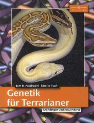 Genetik für Terrarianer de Jens R Poschadel