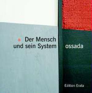 Der Mensch und sein System de Jens Ossada