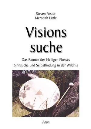 Visionssuche de Steven Foster