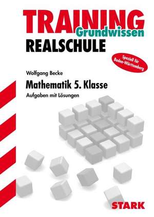 Training Realschule Mathematik 5. Klasse de Wolfgang Becke