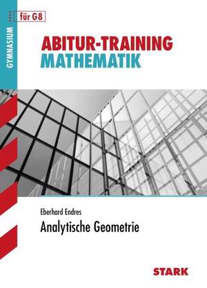 Endres, E: Abitur-Training - Mathematik Analytische Geometri