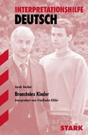 Bronsteins Kinder. Interpretationshilfe Deutsch de Jurek Becker