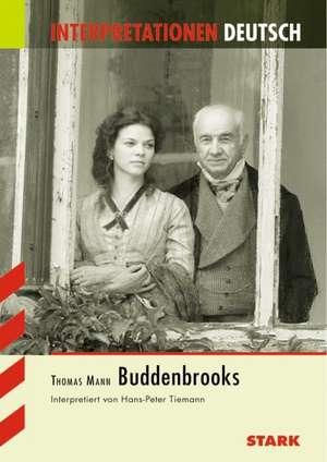 Buddenbrooks. Interpretationen Deutsch de Thomas Mann