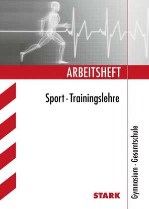 Arbeitsheft Sport für G8. Trainingslehre. Gymnasium / Gesamtschule