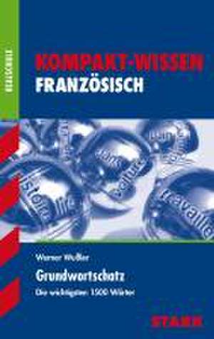 Kompakt-Wissen Realschule: Französisch Grundwortschatz de Werner Wußler