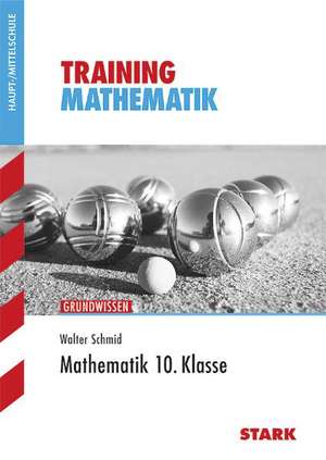 Training Haupt-/Mittelschule - Mathematik 10. Klasse de Walter Schmid