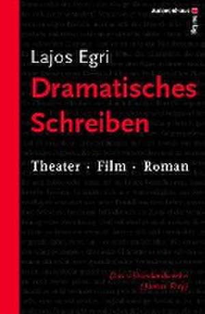 Dramatisches Schreiben de Lajos Egri