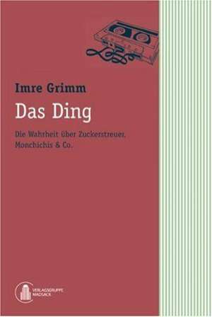 Das Ding de Imre Grimm