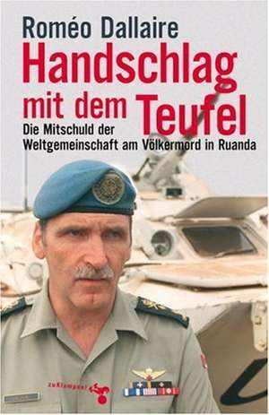 Handschlag mit dem Teufel de Romeo Dallaire