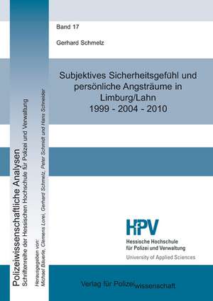 Subjektives Sicherheitsgefühl und persönliche Angsträume in Limburg/Lahn de Gerhard Schmelz