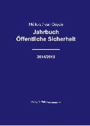 Jahrbuch Öffentliche Sicherheit - 2014/2015 de Martin H. W. Möllers