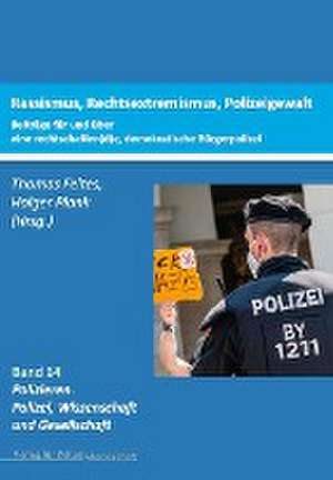 Rassismus, Rechtsextremismus, Polizeigewalt. de Thomas Feltes