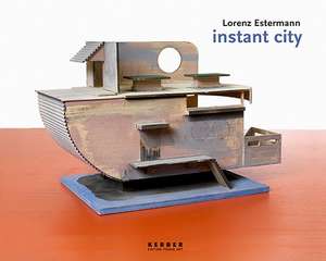 Instant City de Hans-peter Wipplinger