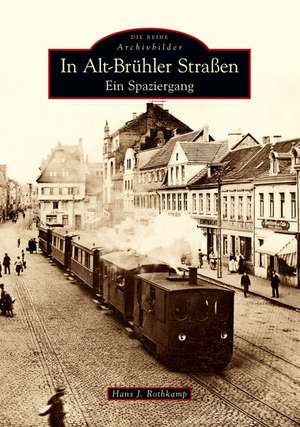 In Alt-Brühler Straßen de Hans J. Rothkamp