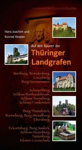 Auf den Spuren der Thüringer Landgrafen de Hans-Jürgen Kessler