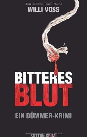 Bitteres Blut de Willi Voss