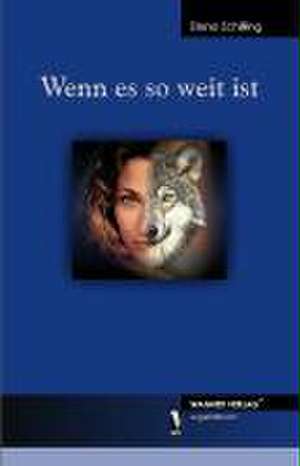 Wenn es so weit ist de Elena Schilling