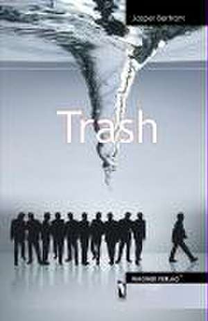 Trash de Jasper Bertram