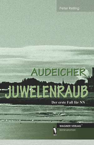 Audeicher Juwelenraub de Peter Relling