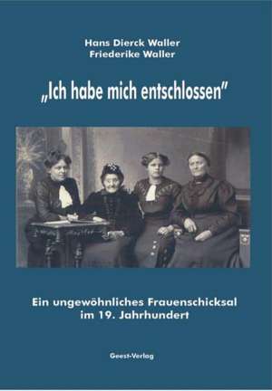 "Ich habe mich entschlossen" de Hans D Waller