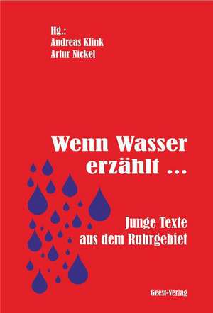 Wenn Wasser erzählt de Artur Nickel