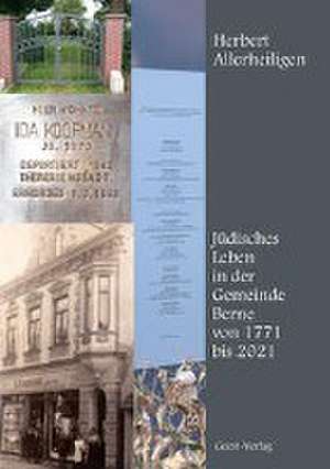 Jüdisches Leben in der Gemeinde Berne von 1771 bis 2021 de Herbert Allerheiligen