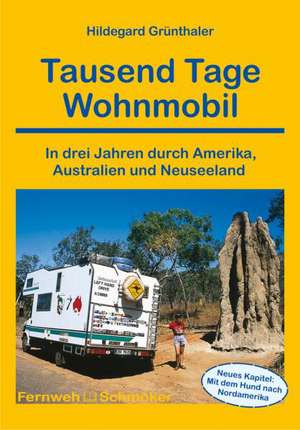 Tausend Tage Wohnmobil de Hildegard Grünthaler