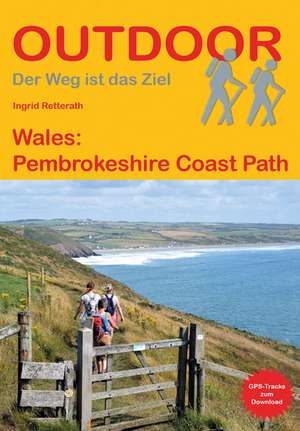 Wales: Pembrokeshire Coast Path de Ingrid Retterath