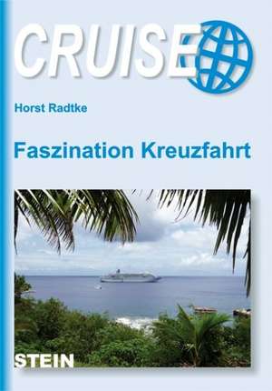 Faszination Kreuzfahrt de Horst Radtke