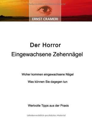 Der Horror Eingewachsene Zehennägel de Ernst Crameri