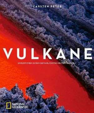 Vulkane de Carsten Peter