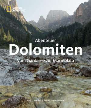 Abenteuer Dolomiten de Ulla Lohmann