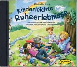 Kinderleichte Ruheerlebnisse CD de Martin Buntrock