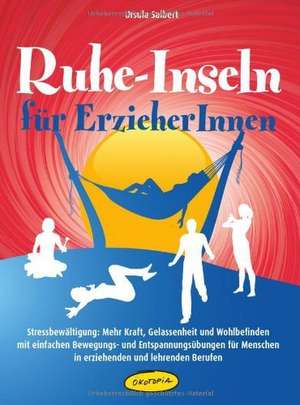 Ruhe-Inseln für ErzieherInnen de Ursula Salbert