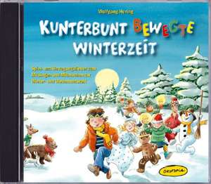 Kunterbunt bewegte Winterzeit (CD) de Wolfgang Hering