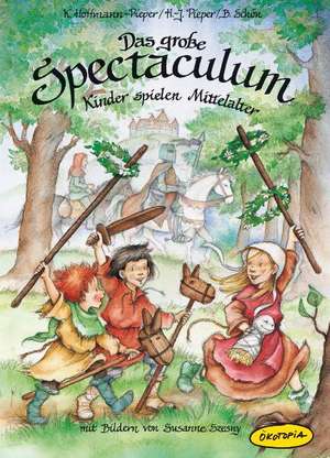 Das große Spectaculum de Kristina Hoffmann-Pieper